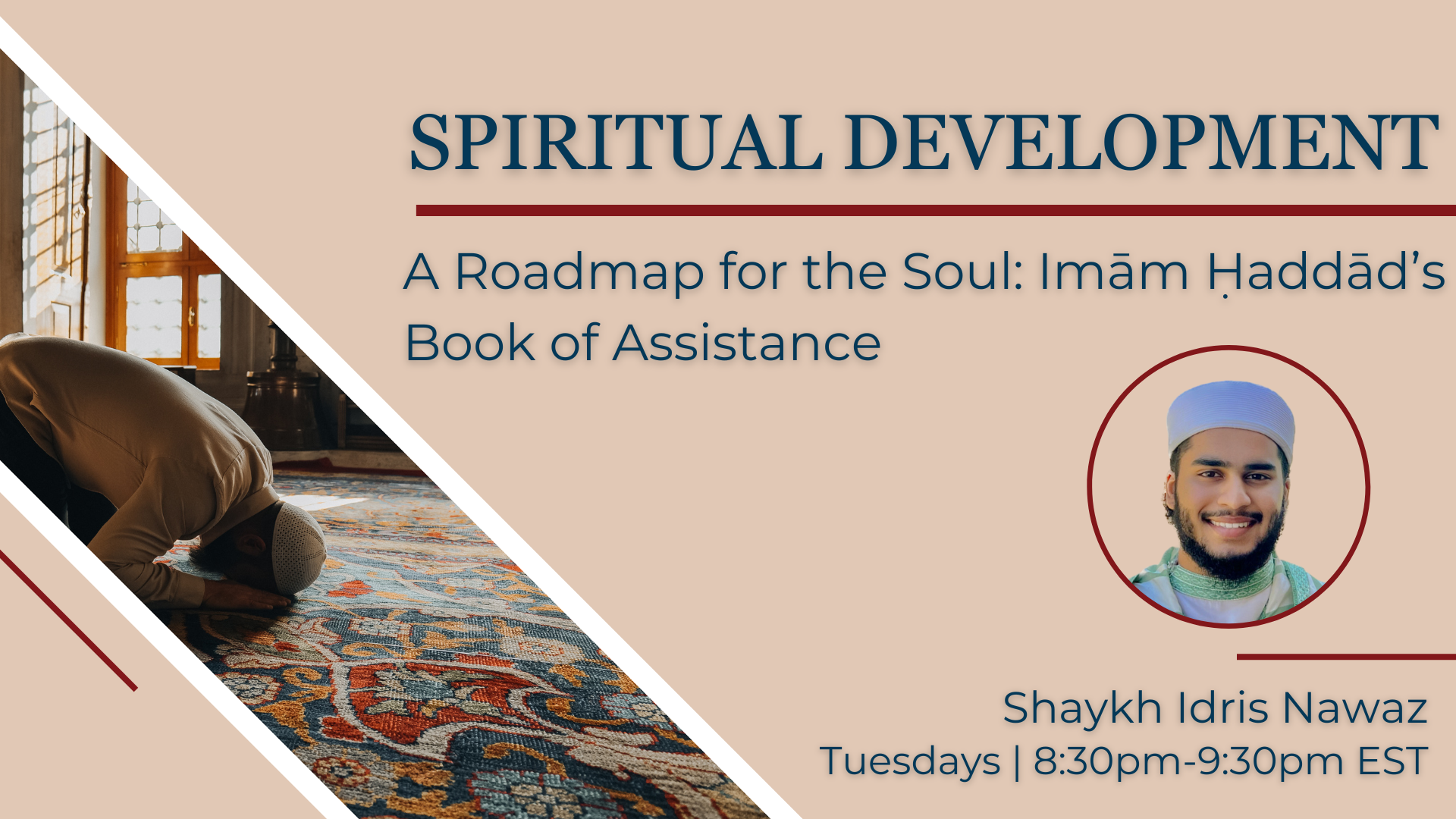 A Roadmap for the Soul: Imām Ḥaddād’s Book of Assistance